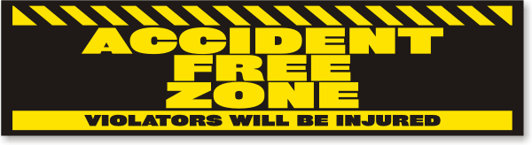 Accident-Free Zone, Violators will be Injured Sticker