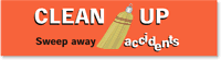 Clean Up, Sweep Away Accidents