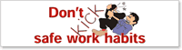 Don't Kick Safe Work Habits