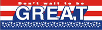 Don't Wait To Be Great (flag)
