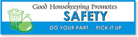 Good Housekeeping Promotes Safety, Pick Up Sticker