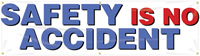 Safety is No Accident Banner