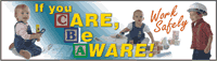 Be Aware! Work Safely Banner