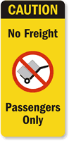 Caution: No Freight Passengers Only (symbol) Sign