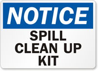 Notice Spill Clean Up Kit Sign