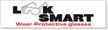 Look Smart Wear Protective Glasses