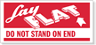 Lay Flat Do Not Stand Label
