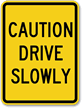 Caution Drive Slowly Aluminum Parking Sign