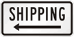 Shipping (arrow left) Shipping Sign