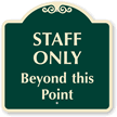 Staff Only Beyond This Point SignatureSign™
