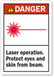 Danger: Laser Operating Protect Eyes Skin Label