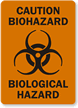 Caution Biohazard, Biological Hazard Biohazard Label