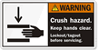 Crush Hazard. Keep Hands Clear Label