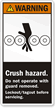 Crush Hazard. Do Not Operate Label