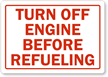 Turn Engine Off Before Refueling