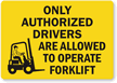 Authorized Drivers Allowed Operate Forklift