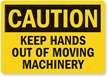 Caution: Keep Hands Out Moving Machinery Label