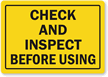 Check Inspect Before Using Label