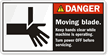 Moving Blade. Keep Hands Clear Label