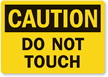 Caution Do Not Touch Label