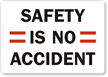Safety Is No Accident Label