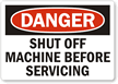 Danger: Shut Off Before Servicing