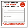 Container on Hold Pending Analysis