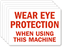 Wear Eye Protection When Using Machine Label