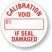CALIBRATION BY VOID IF SEAL DAMAGED
