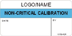 Non-Critical Calibration Label [add name or logo]