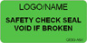 Safety Check Seal, Void if Broken Label