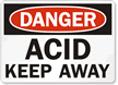 Danger Acid Keep Away Sign