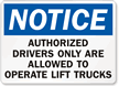 Notice Authorized Drivers Only Sign