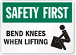 Safety First Bend Knees When Lifting Sign