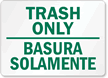 Trash Only Sign