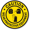 Caution Wear Protective Equipment Sign with Graphic