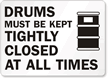 Drums Tightly Closed All Times Sign