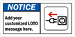 Notice (ANSI)Add your customized LOTO message Sign