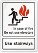 In Case of Fire Use Stairways Sign