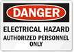 Danger Electrical Hazard Authorized Personnel Sign