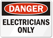 Danger Electricians Sign