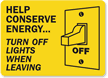 Conserve... Turn Off Lights When Leaving Sign