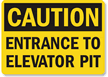 Entrance to Elevator Pit Sign