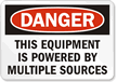 Danger Equipment Powered By Multiple Sources Sign