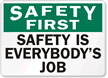 Safety Is Everybody's Job Sign
