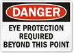 Danger Eye Protection Required Beyond Sign