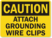 Caution: Attach Grounding Wire Clips