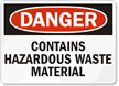 Danger Contains Hazardous Waste Material Sign