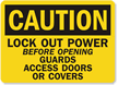 Caution Sign: Lockout Power Before Opening Guards