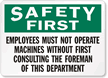 Must Not Operate Machines Without Consulting Sign